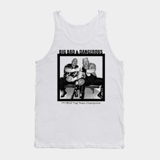 Big Bad & Dangerous (White) Tank Top